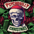 the album cover for Psychobilly Christmas / Various Artists - Psychobilly Christmas / Various Artists [Colored Vinyl]