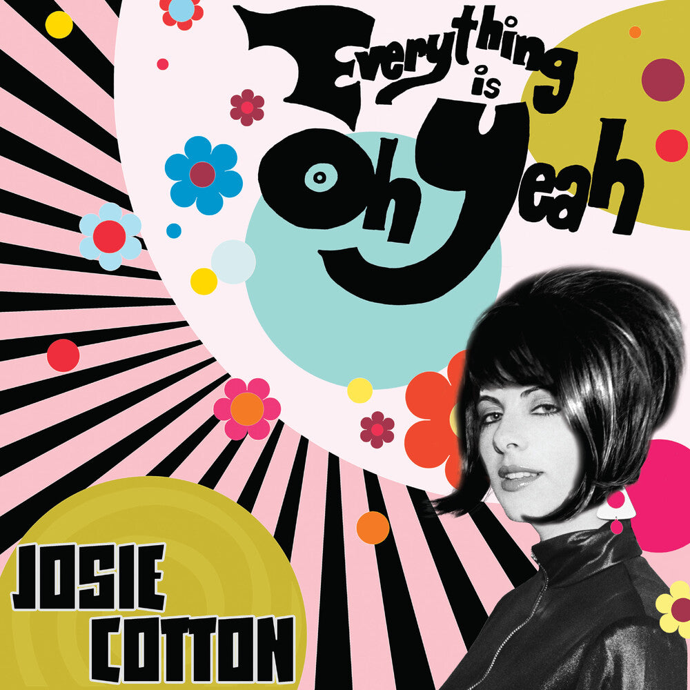 the album cover for Josie Cotton - Everything Is Oh Yeah - White [Colored Vinyl] (Wht)