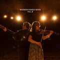 the album cover for Watkins Family Hour - Watkins Family Hour, Vol. II