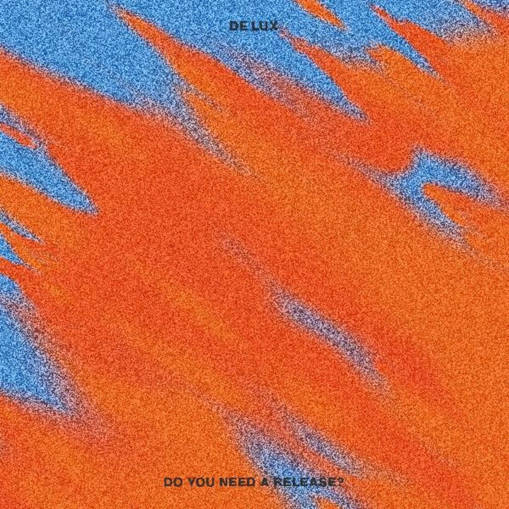 the album cover for De Lux - Do You Need A Release (Gate) [Download Included]