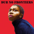 the album cover for Adrian Sherwood - Dub No Frontiers [LP] - Cancelled