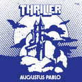the album cover for Augustus Pablo - Thriller [RSD Black Friday 2022]