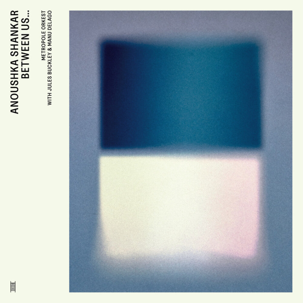 the album cover for Anoushka Shankar  & Metropole Orkest & Jules Buckle - Between Us (Feat. Manu Delago) (Live)