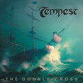 the album cover for Tempest - Double-Cross [Digipak]