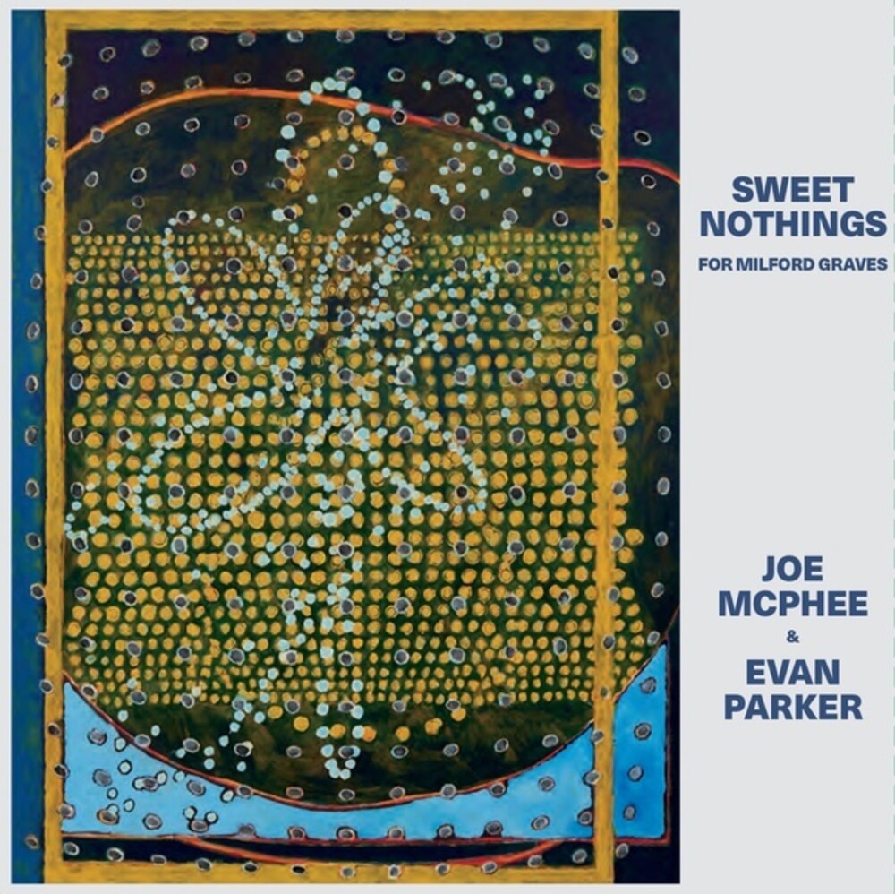 the album cover for Joe Mcphee  & Parker,Evan - Sweet Nothings (For Milford Graves)