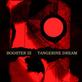 the album cover for Tangerine Dream - Booster Iii