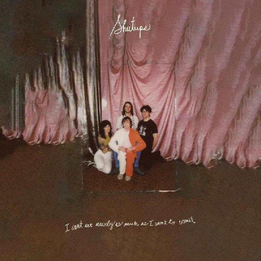 the album cover for Shutups - I Can't Eat Nearly As Much As I Want To Vomit