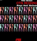 the album cover for Otis Redding - Great Otis Redding Sings Soul Ballads