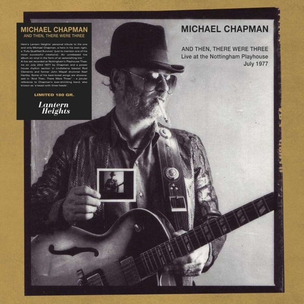 the album cover for Michael Chapman - & Then There Were Three (2pk)