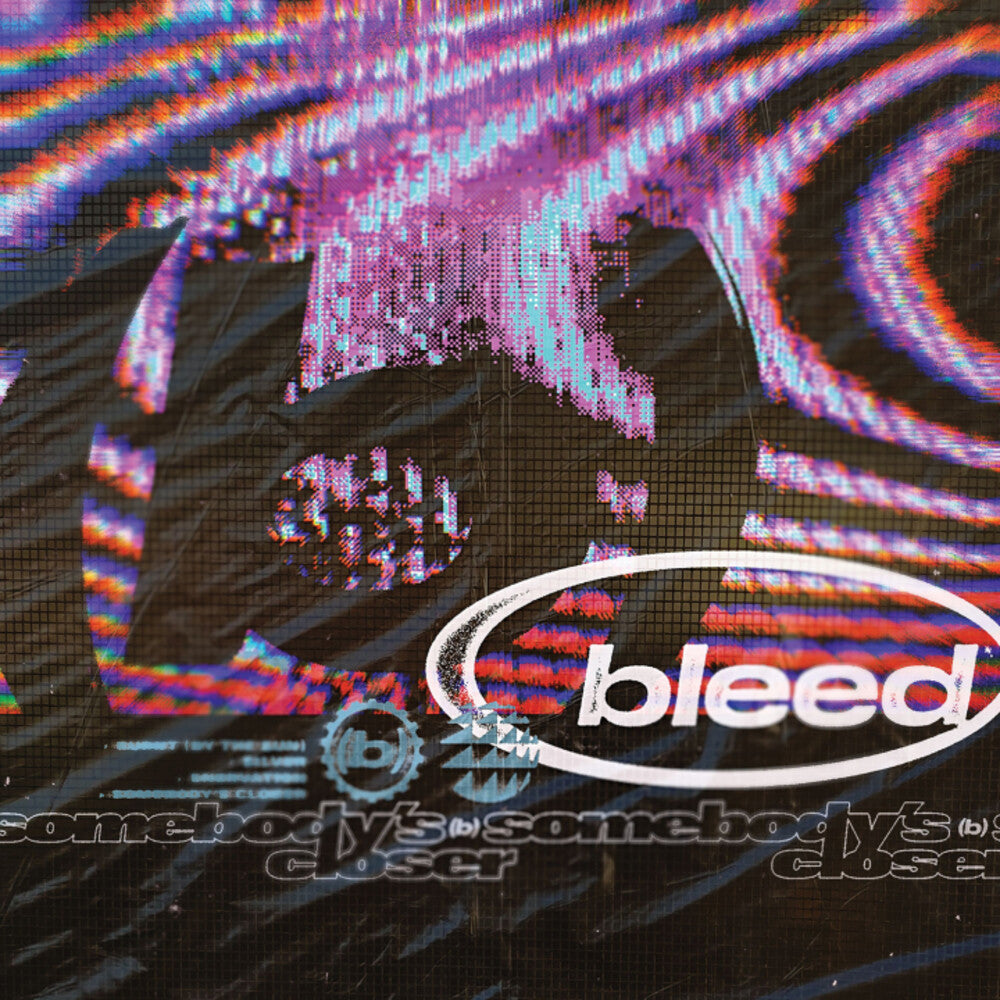 the album cover for Bleed - Somebody's Closer