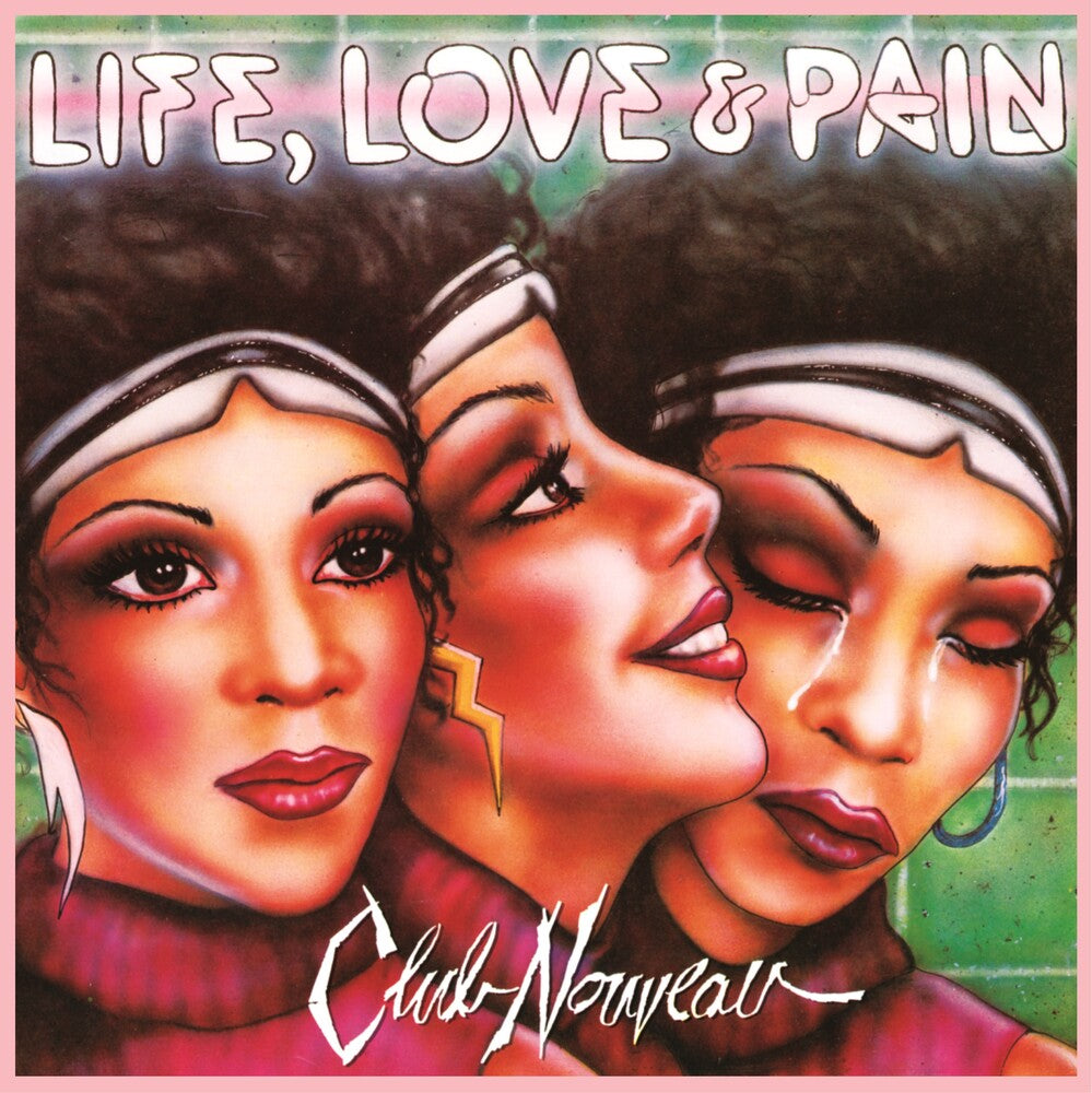 the album cover for Club Nouveau - Life, Love & Pain