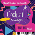 the album cover for Jeff Steinberg - Cocktail Lounge: Easy Jazz 80s