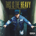 the album cover for Mitchell Tenpenny - This Is The Heavy