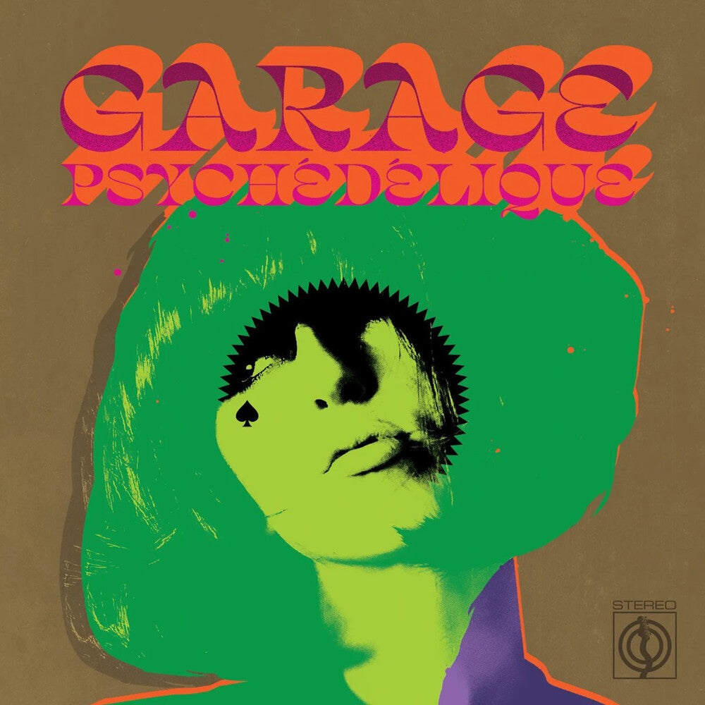 the album cover for Garage Psychedelique: Best Of Garage Psych & Pzyk - Garage Psychedelique: Best Of Garage Psych & Pzyk