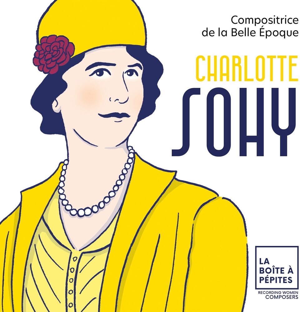 the album cover for Orchestre National Avignon-Provence - Charlotte Sohy: Compositrice de la Belle Epoque