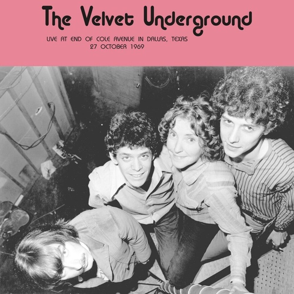 the album cover for The Velvet Underground - Live at End of Cole Avenue in Dallas Texas 27 October