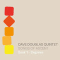 the album cover for Dave Douglas - Songs of Ascent: Book 1 - Degrees