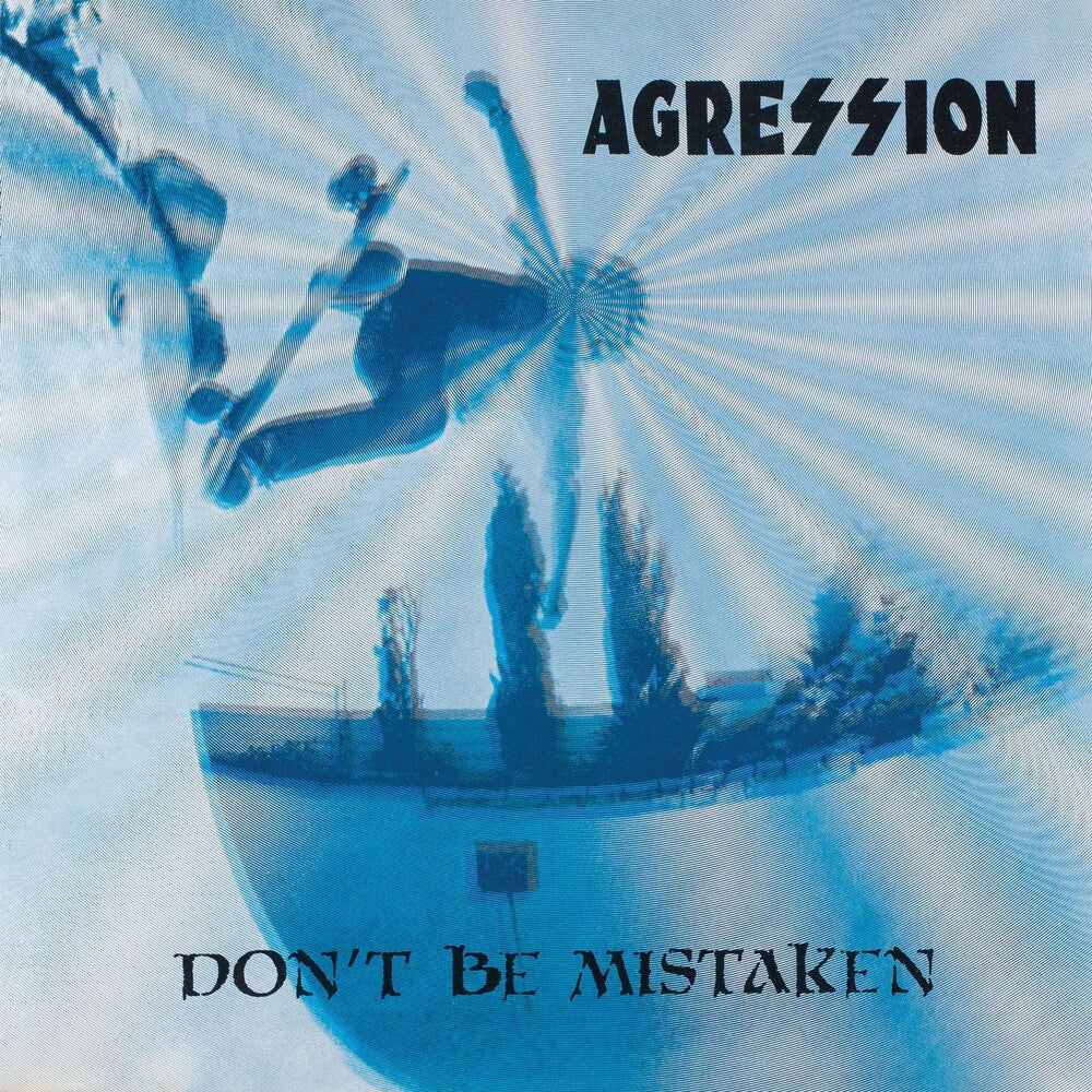 the album cover for Agression - Don't Be Mistaken