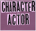 the album cover for Character Actor - Character Actor