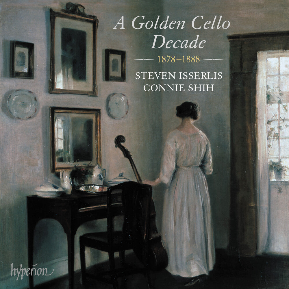 the album cover for STEVEN ISSERLIS - Golden Cello Decade 1878-1888