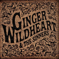 the album cover for Wildheart, Ginger & the Sinners - Ginger Wildheart & The Sinners