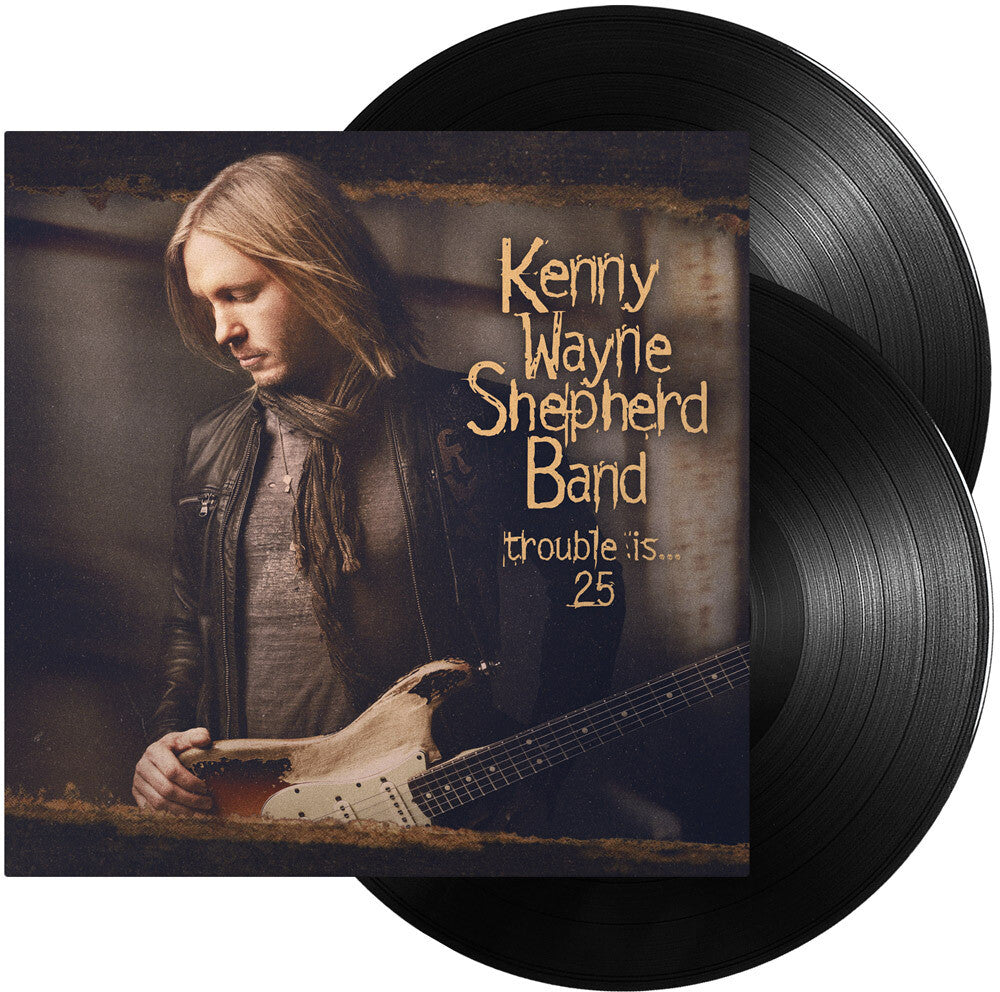 the album cover for Kenny Wayne Shepherd - Trouble Is…25 [2LP]