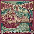 the album cover for Sweet Lizzy Project - Pirate Radio / Radio Pirata [English Version LP]
