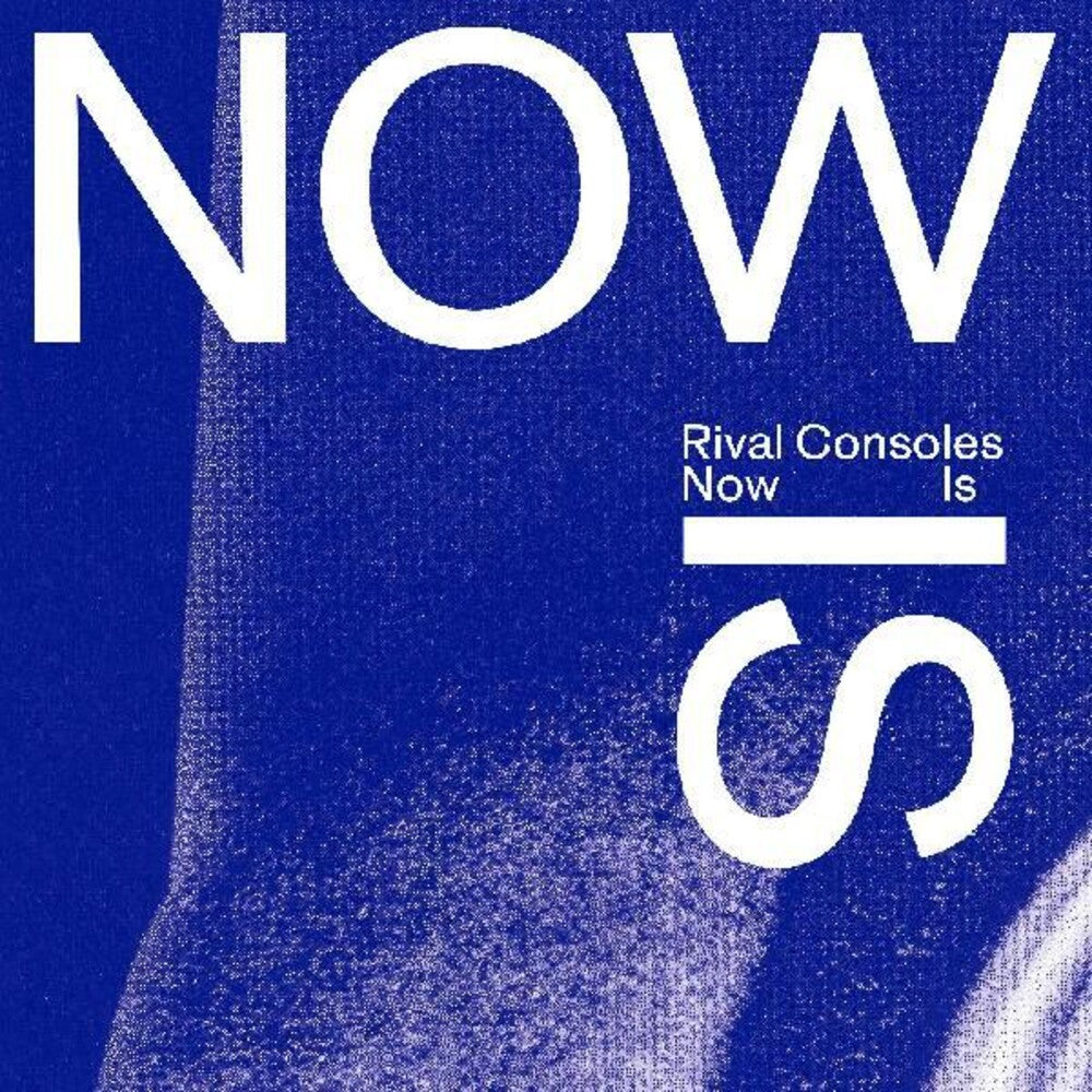 the album cover for Rival Consoles - Now Is