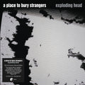 the album cover for A Place To Bury Strangers - Exploding Head: 2022 Remaster [Deluxe 2CD]