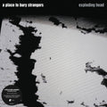 the album cover for A Place To Bury Strangers - Exploding Head: 2022 Remaster [Limited Edition Color LP]