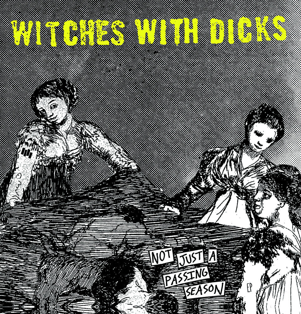 the album cover for Witches With Dicks - Not Just A Passing Season