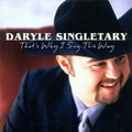 the album cover for Daryle Singletary - That's Why I Sing This Way