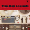 the album cover for Various Artists - Trip-Hop Legends / Various