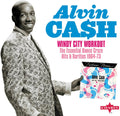 the album cover for Alvin Cash - Windy City Workout The Essential Dance Craze Hits