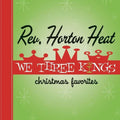 the album cover for The Reverend Horton Heat - We Three Kings