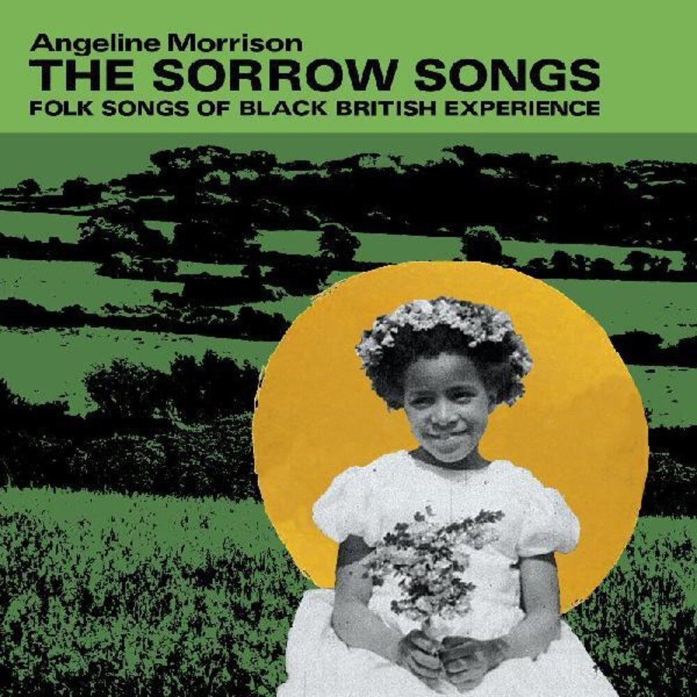 the album cover for Angeline Morrison - The Sorrow Songs (Folk Songs Of Black British Experience)