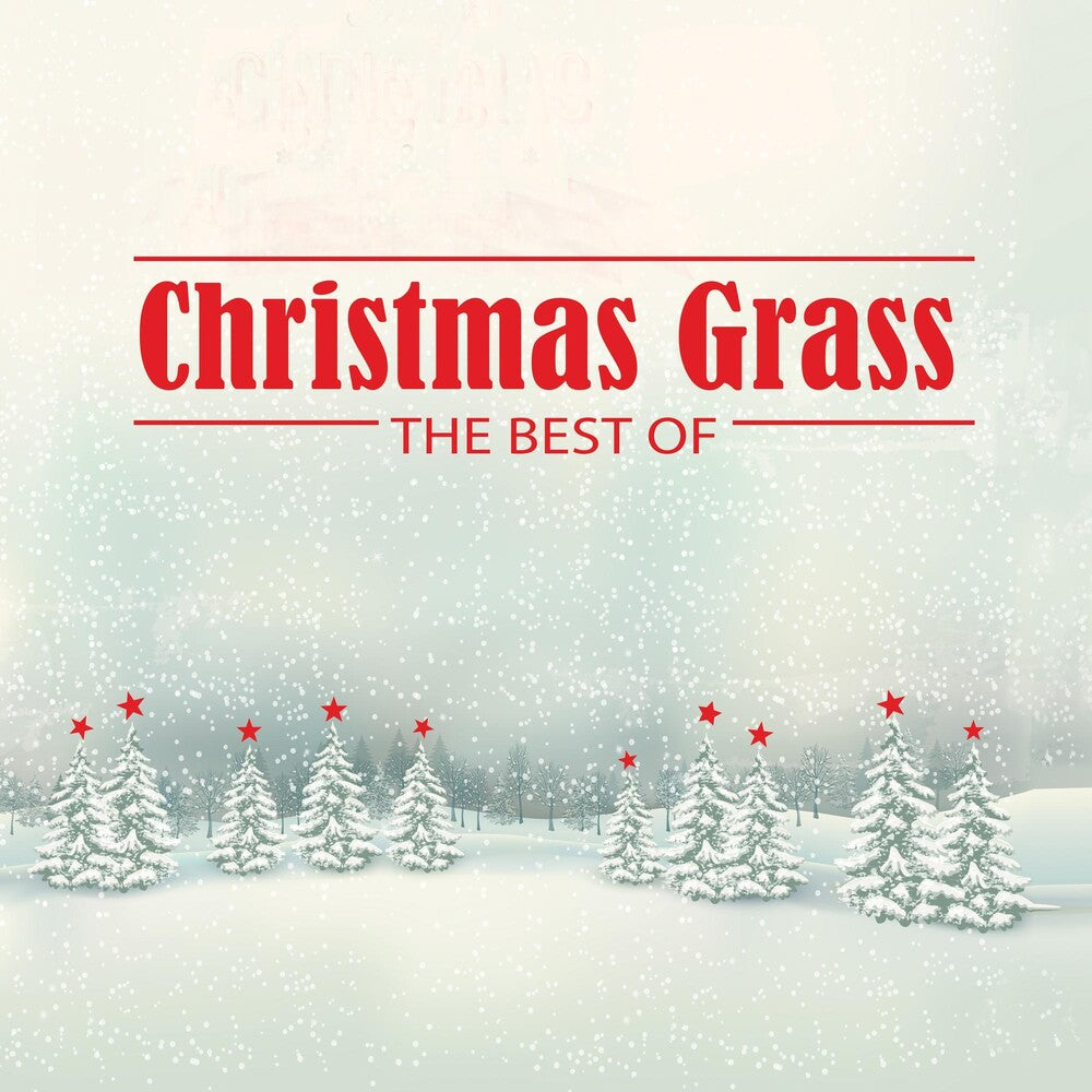 the album cover for Various Artists - CHRISTMAS GRASS: THE BEST OF (GREEN LP)