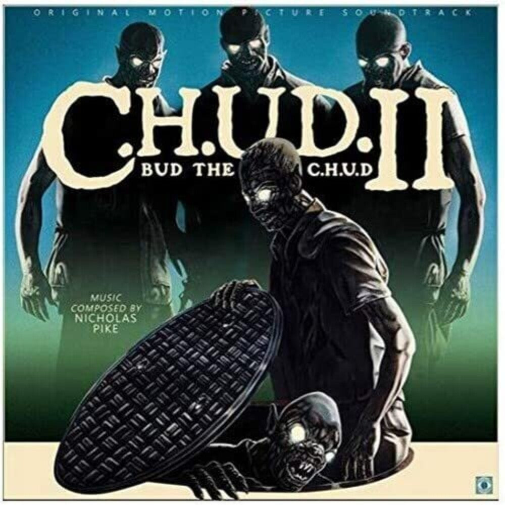 the album cover for Nicholas Pike  (Can) - C.H.U.D. Ii: Bud The C.H.U.D. / O.S.T. (Can)