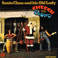 the album cover for Cheech & Chong - Santa Claus and His Old Lady [RSD Black Friday 2022]