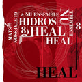the album cover for Gustafsson, Mats / Nu Ensemble - Hidros 8 - Heal