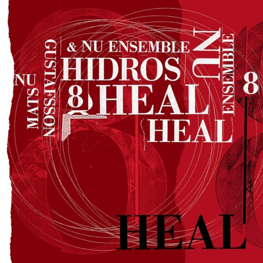 the album cover for Gustafsson, Mats / Nu Ensemble - Hidros 8 - Heal