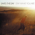 the album cover for Saves The Day - Stay What You Are