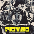 the album cover for Various Artists - PIOMBO – Italian Crime Soundtracks From The Years Of Lead (1973-1981) [2LP]