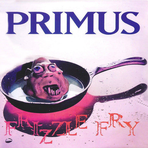 the album cover for Primus - Frizzle Fry [Remastered]
