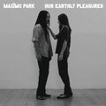 the album cover for Max Mo Park - Our Earthly Pleasures