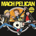 the album cover for Mach Pelican - Mach Pelican [Clear Vinyl] (Uk)