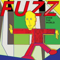 the album cover for Various Artists - Fuzz Dance Classics Over The World
