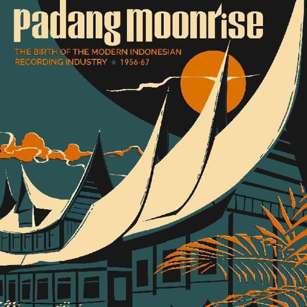 the album cover for Various Artists - Padang Moonrise: The Birth of the Modern Indonesian Recording Industry (1956-67) (Various )