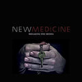 the album cover for New Medicine - Breaking The Model [Download Included]