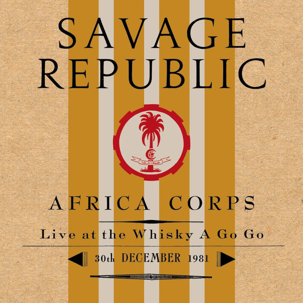 the album cover for Savage Republic - Africa Corps Live At The Whisky A Go Go 30th Dec